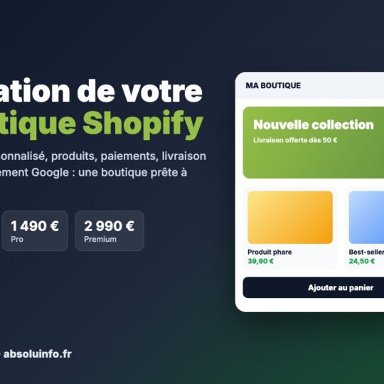 Création de boutique Shopify clé en main par AbsoluInfo : formules Essentiel 490 €, Pro 1 490 € et Premium 2 990 €